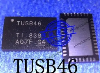 5 шт./TUSB546A-DCIRNQR TUSB46 WQFN-40 TUSB546A-DCI TUSB546A TUSB546 100% новый импортный оригинальный 100% качество