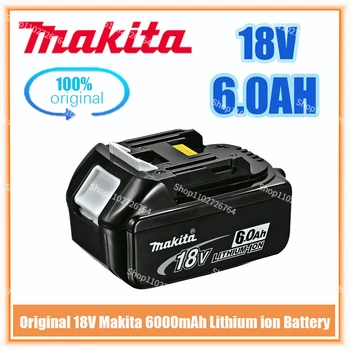 Makita Оригинальная литий-ионная Аккумуляторная Батарея 18V 6000mAh 18v Сменные Батареи для Дрели BL1860 BL1830 BL1850 BL1860B