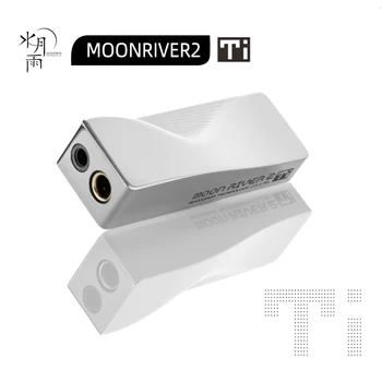 MOONDROP Moonriver2 TI Портативный ЦАП/УСИЛИТЕЛЬ 3,5 мм несимметричный 4,4 Сбалансированный DSD512 32 бит/384 кГц moonriver 2 Усилитель для наушников