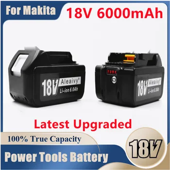 Новейший Обновленный аккумулятор BL1860 для Makita 18V Battery 6.0ah Перезаряжаемая замена BL1840 BL1850 Li-Ion для аккумуляторов makita